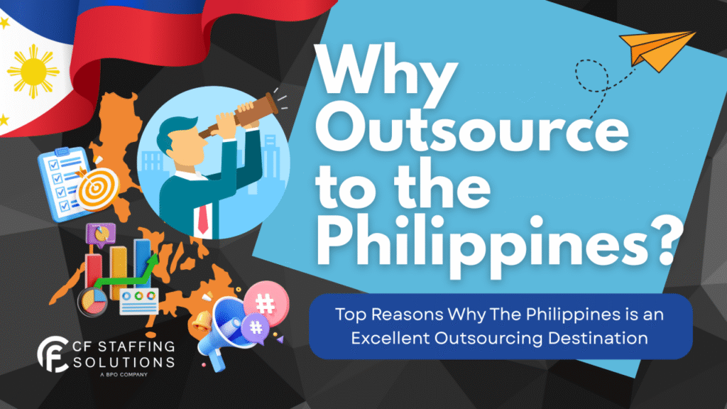 3 Reasons Why the Philippines Remains a Top Choice for Outsourcing